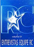 Entrevistas Equipe RC vol 1
